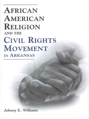 cover image of African American Religion and the Civil Rights Movement in Arkansas